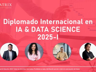 DIPLOMADO INTERNACIONAL IA & DATA SCIENCE 2025-I